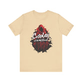 Unisex Cosplay is in my Blood T Shirt Soft Cream S