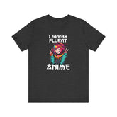 Unisex I Speak Fluent Anime Girl T Shirt Dark Grey Heather S