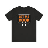 Unisex Let Me Cook PC Gamer T Shirt Black Heather S