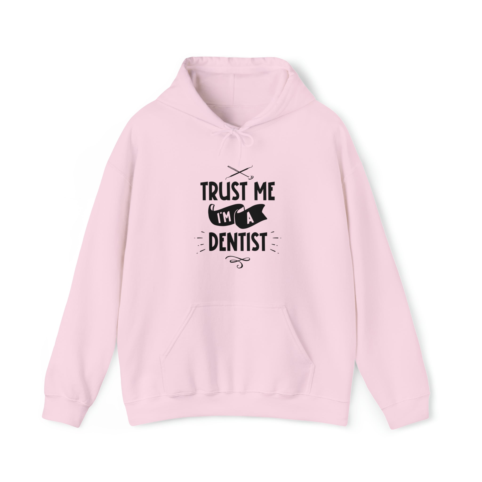 Unisex Trust Me I'm a Dentist Hoodie Light Pink S 