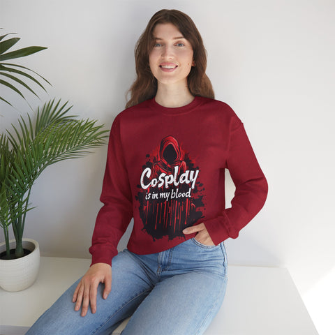 Unisex Cosplay is in my Blood Sweatshirt   