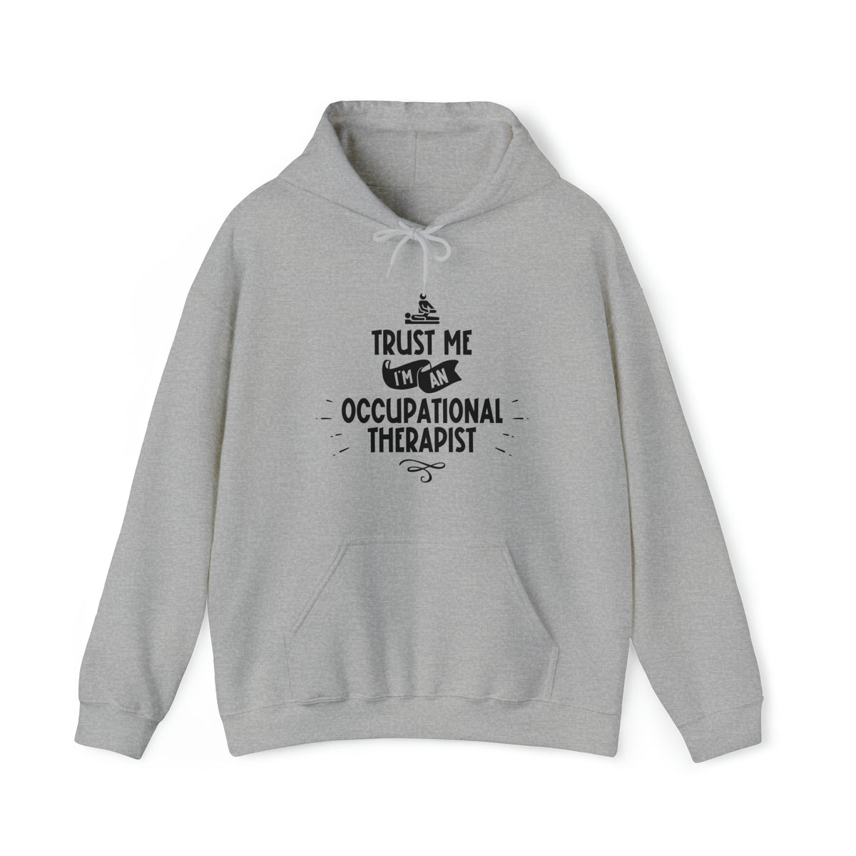 Unisex Trust Me I'm an Occupational Therapist Hoodie Sport Grey S 