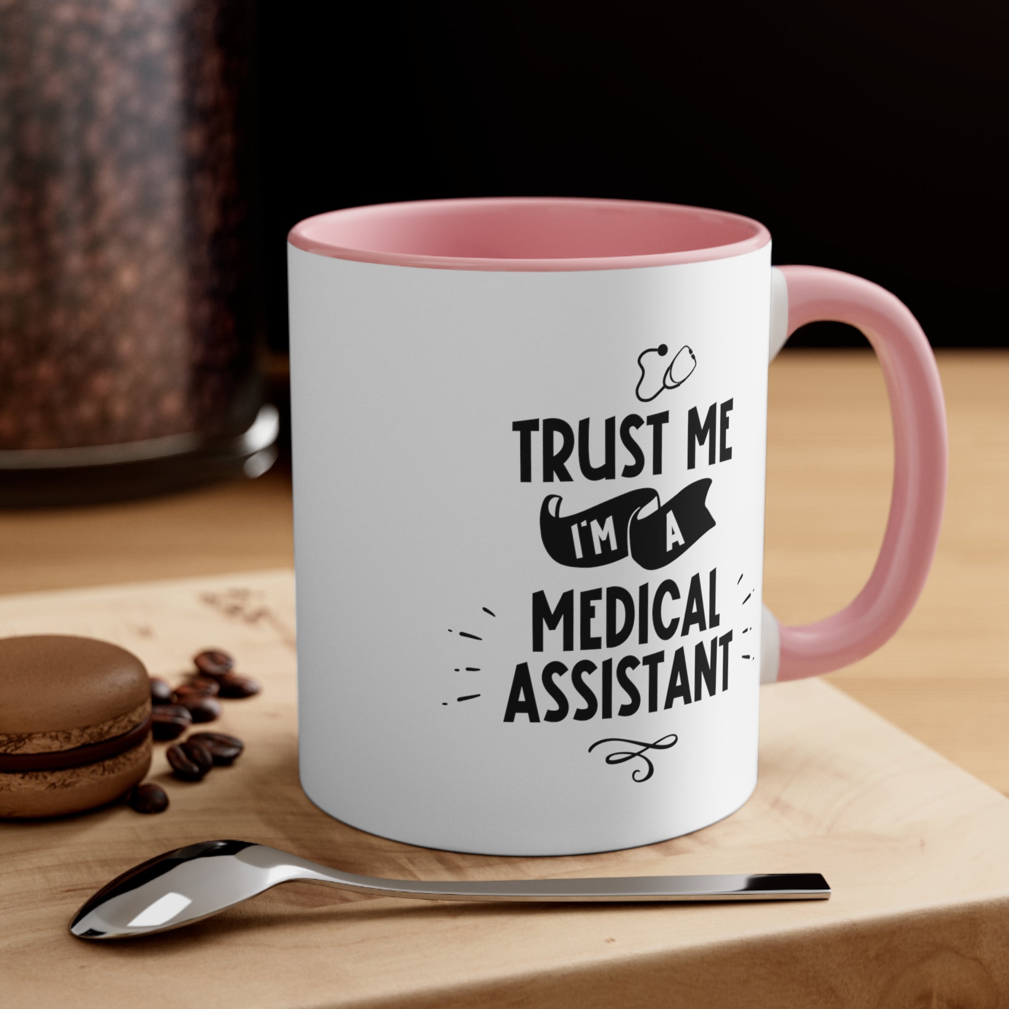 11oz Trust Me I'm a Medical Assistant Coffee Mug   