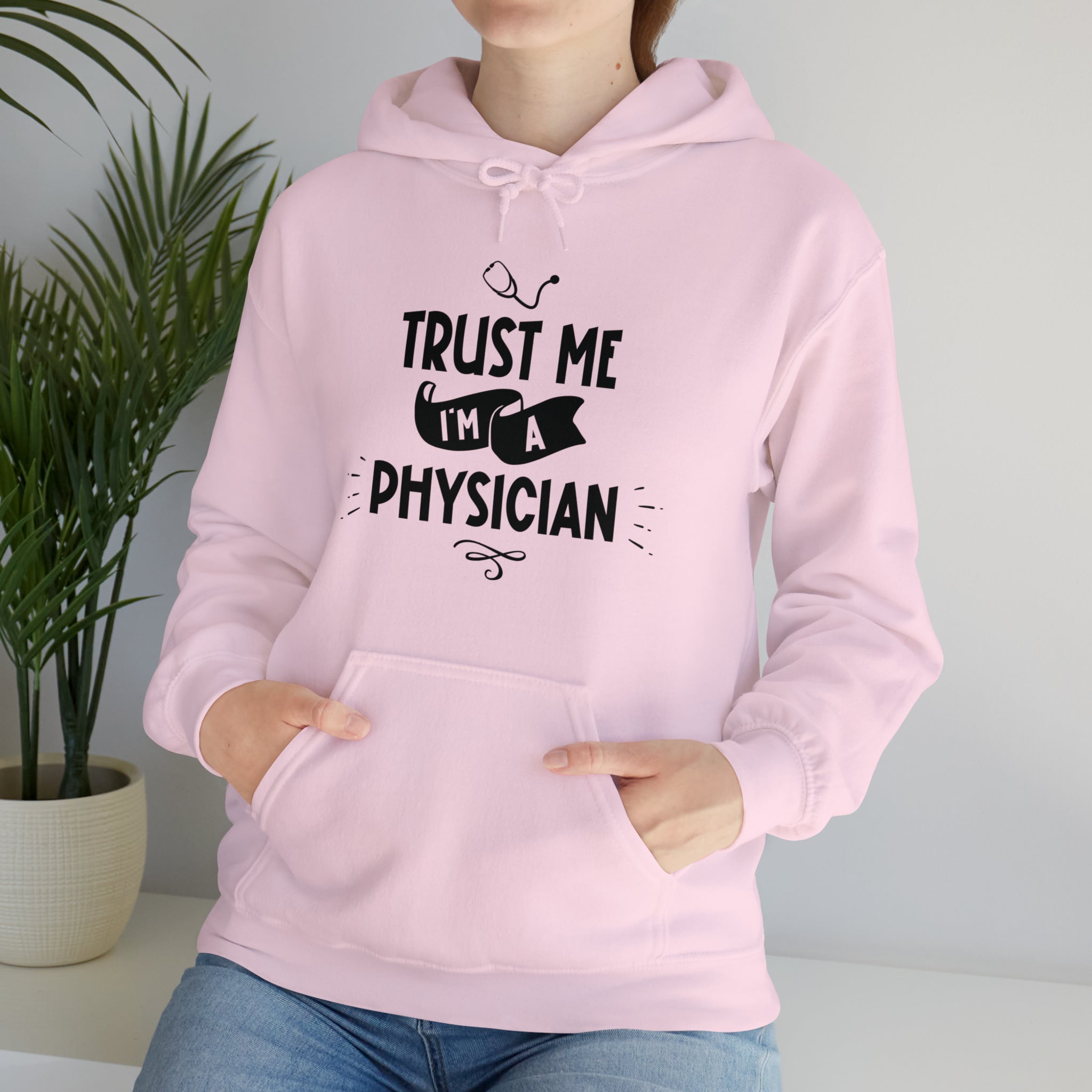 Unisex Trust Me I'm a Physician Hoodie   