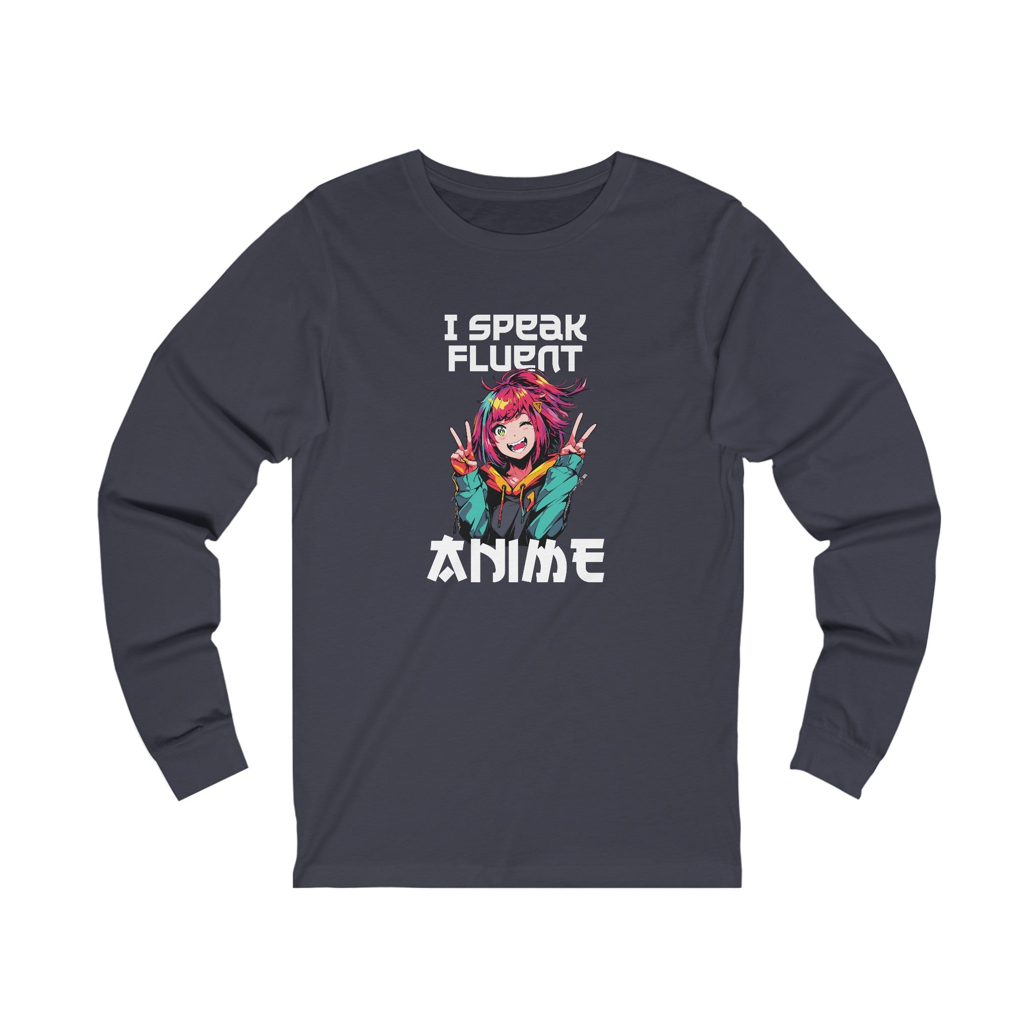 Unisex I Speak Fluent Anime Girl Long Sleeve T Shirt S Heather Navy 