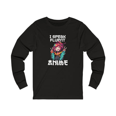 Unisex I Speak Fluent Anime Girl Long Sleeve T Shirt M Black Heather 