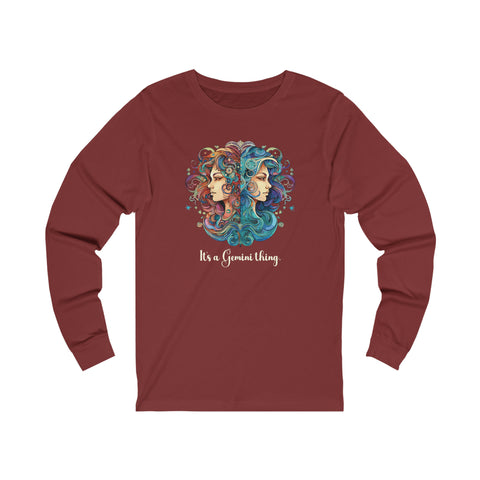 Unisex It's a Gemini Thing Long Sleeve T Shirt   