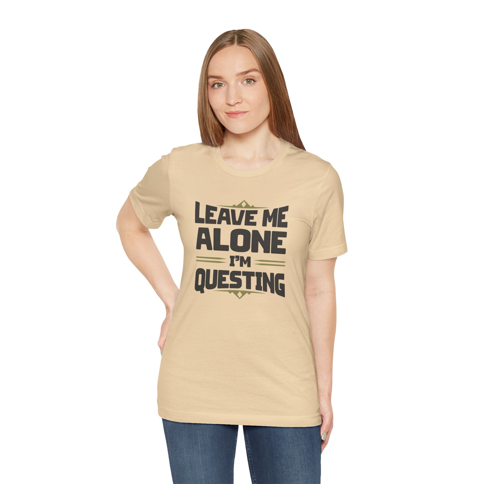 Unisex Leave Me Alone I'm Questing T Shirt