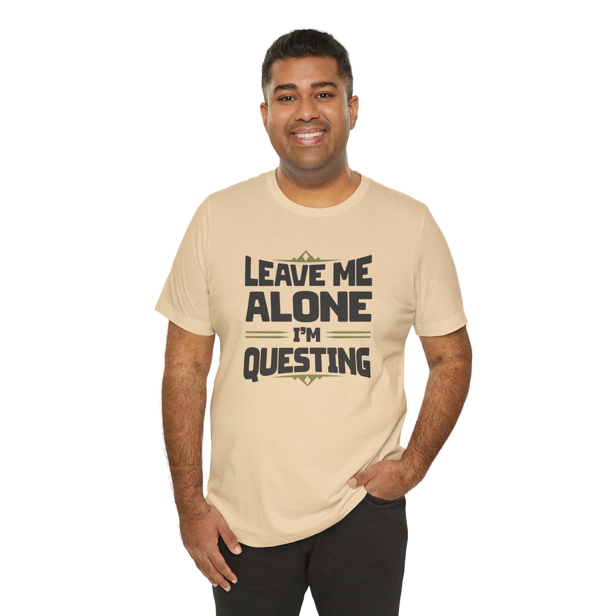 Unisex Leave Me Alone I'm Questing T Shirt