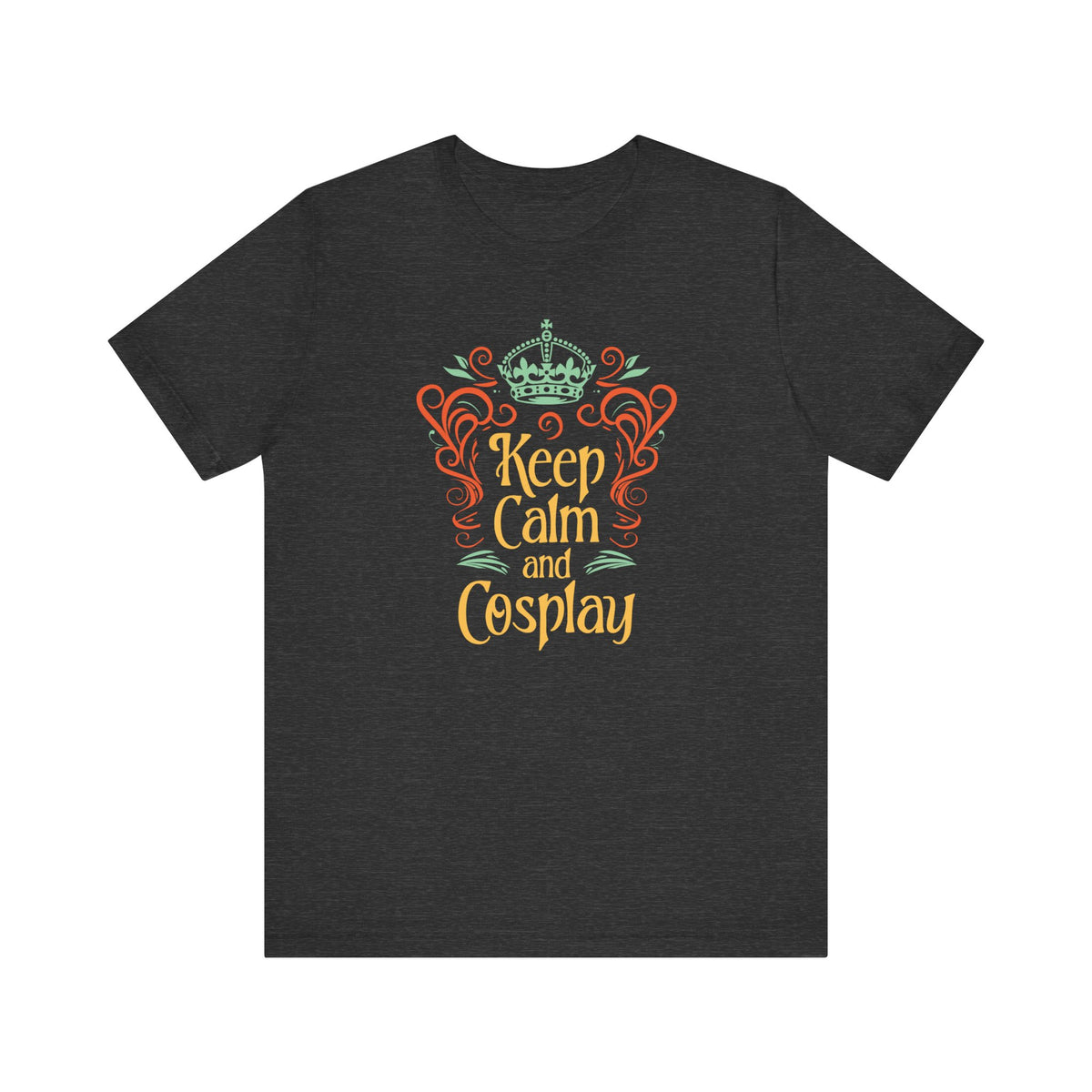 Unisex Keep Calm and Cosplay T Shirt Dark Grey Heather S 