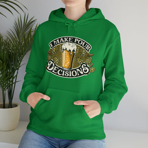 Unisex I Make Pour Decisions Hoodie   