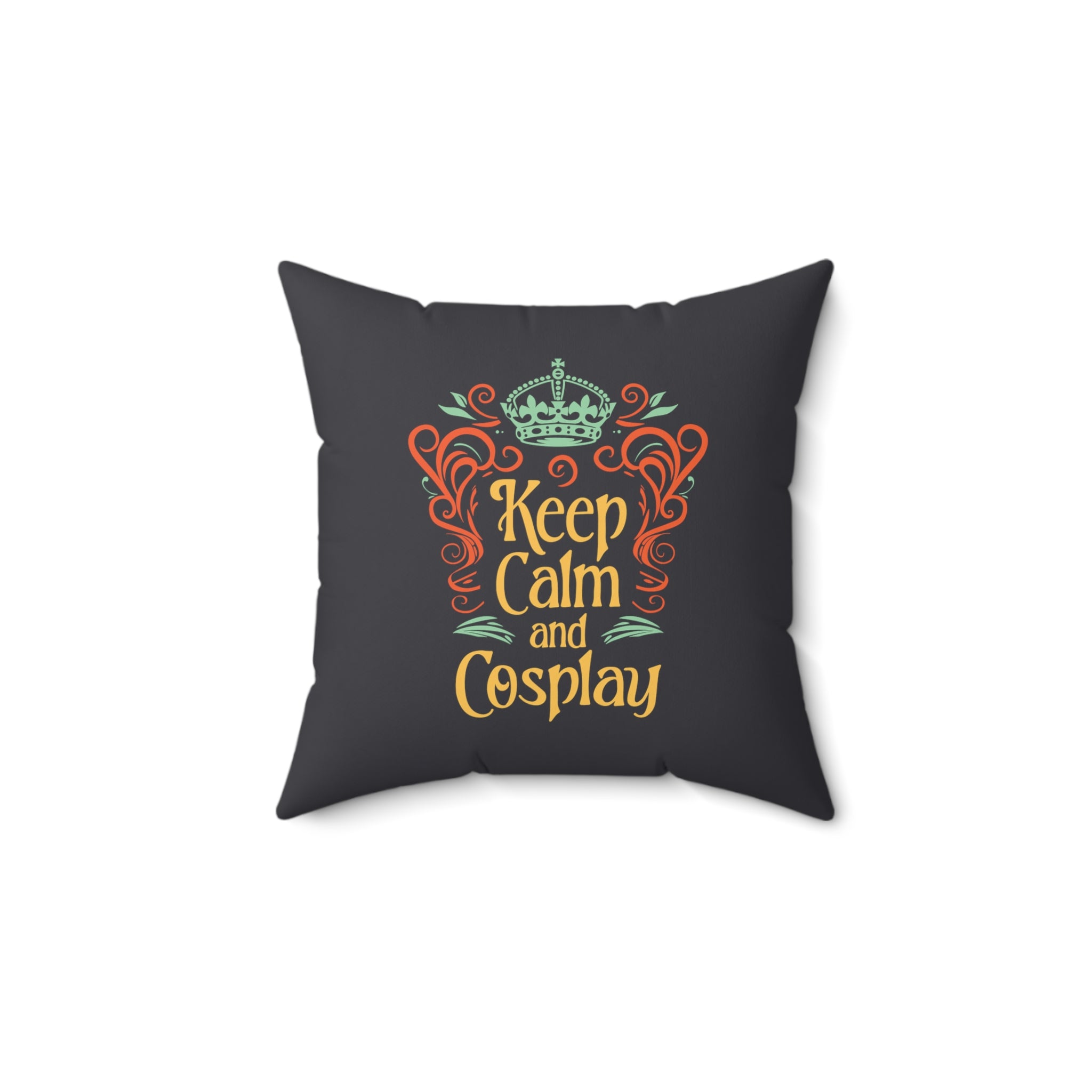 Keep Calm and Cosplay Pillow   