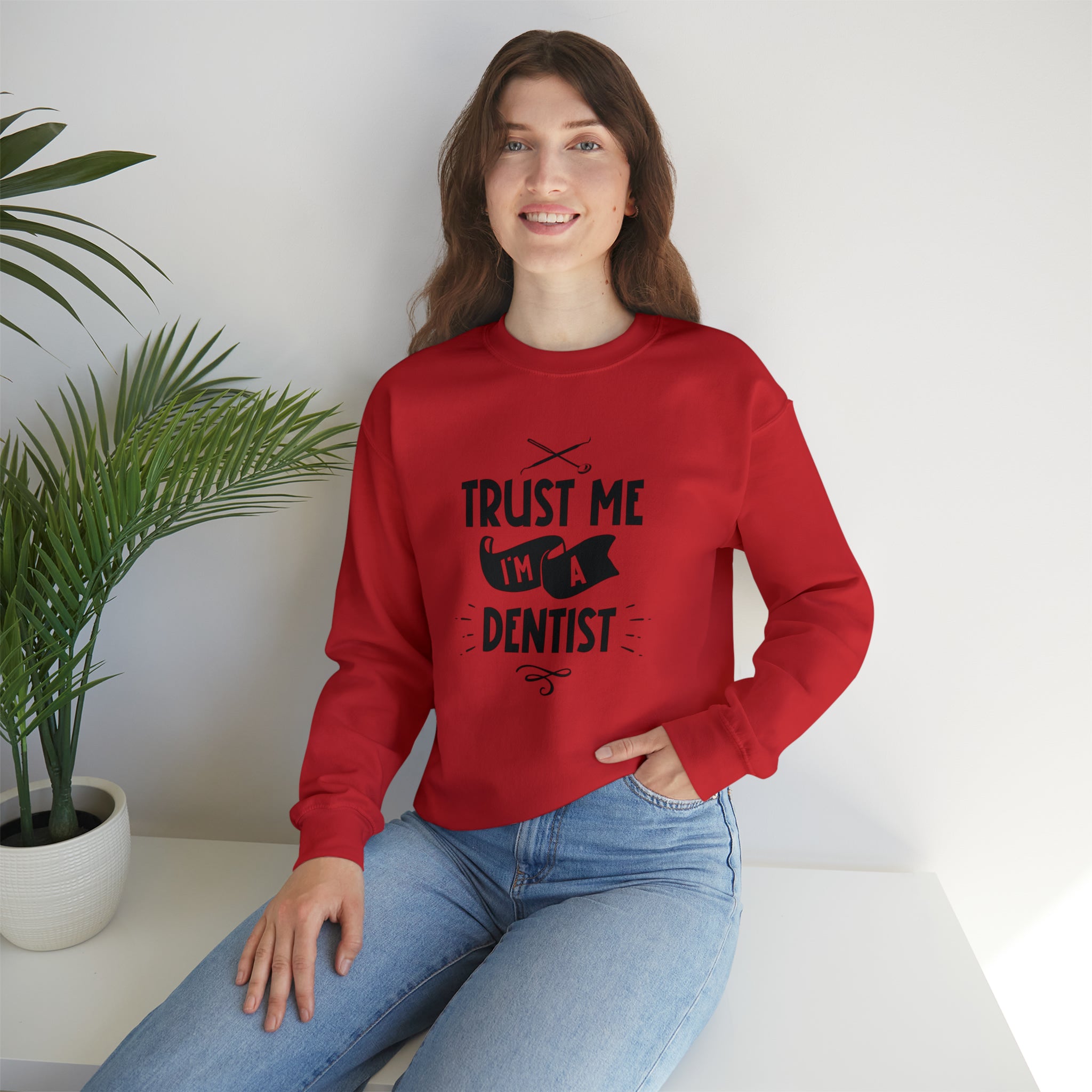 Unisex Trust Me I'm a Dentist Sweatshirt   