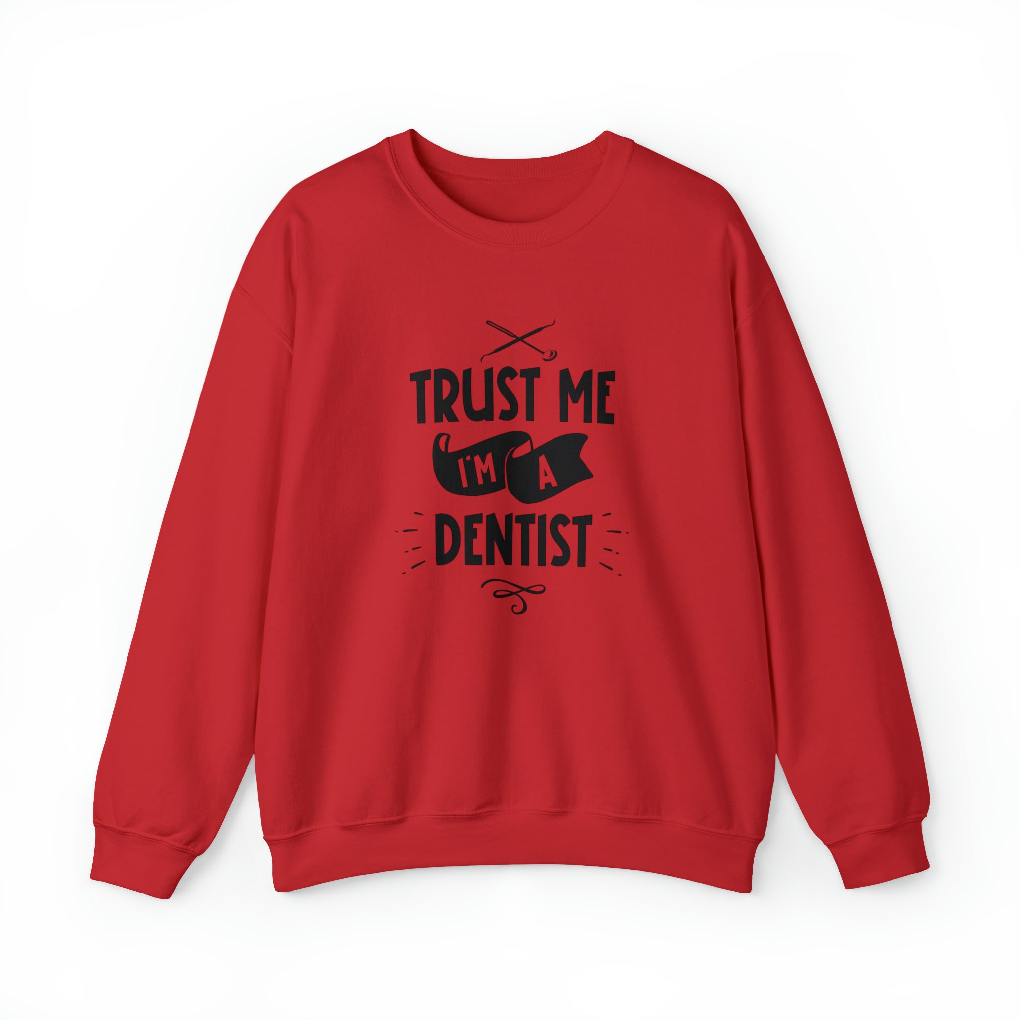 Unisex Trust Me I'm a Dentist Sweatshirt S Red 