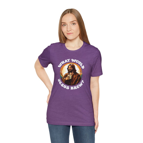 Unisex What Would Jesus Brew Coffee T Shirt   