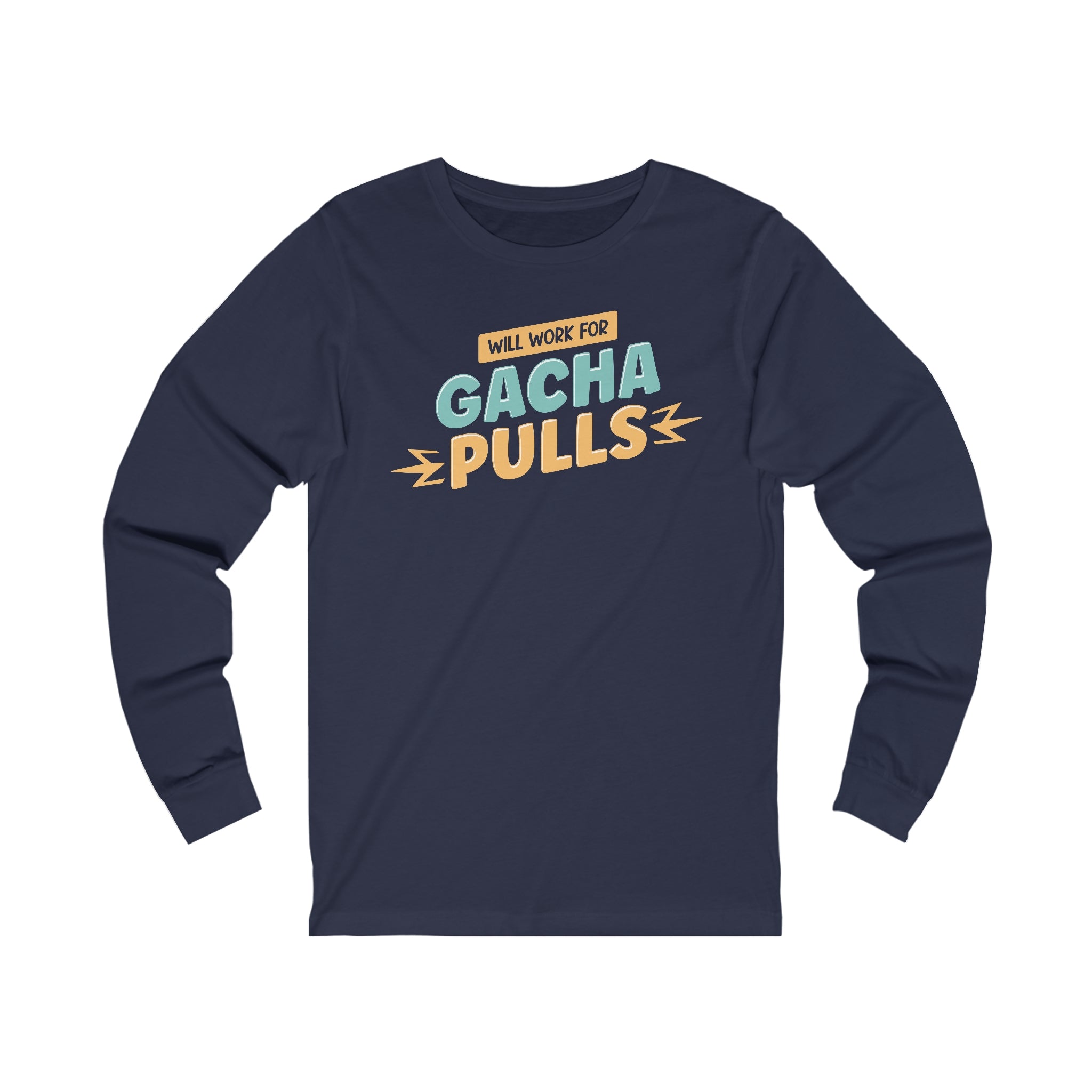 Unisex Will Work for Gacha Pulls Long Sleeve T Shirt S Navy 