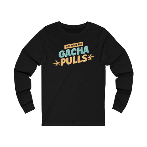 Unisex Will Work for Gacha Pulls Long Sleeve T Shirt S Black 