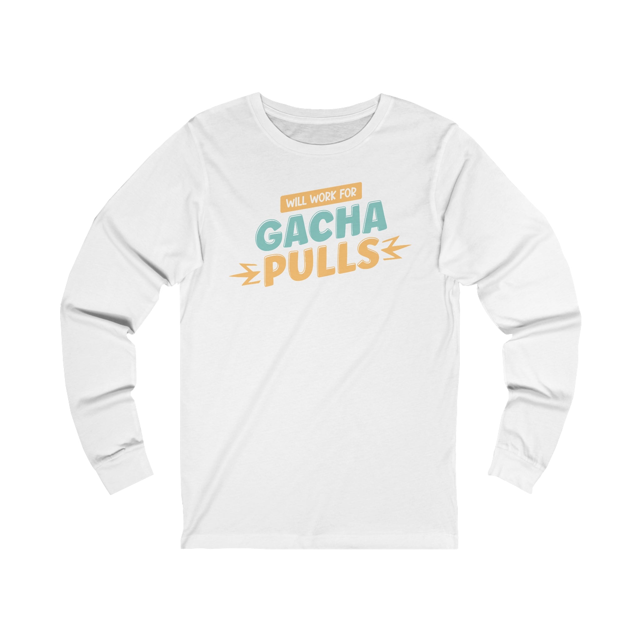 Unisex Will Work for Gacha Pulls Long Sleeve T Shirt S White 