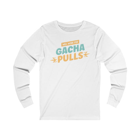 Unisex Will Work for Gacha Pulls Long Sleeve T Shirt S White 