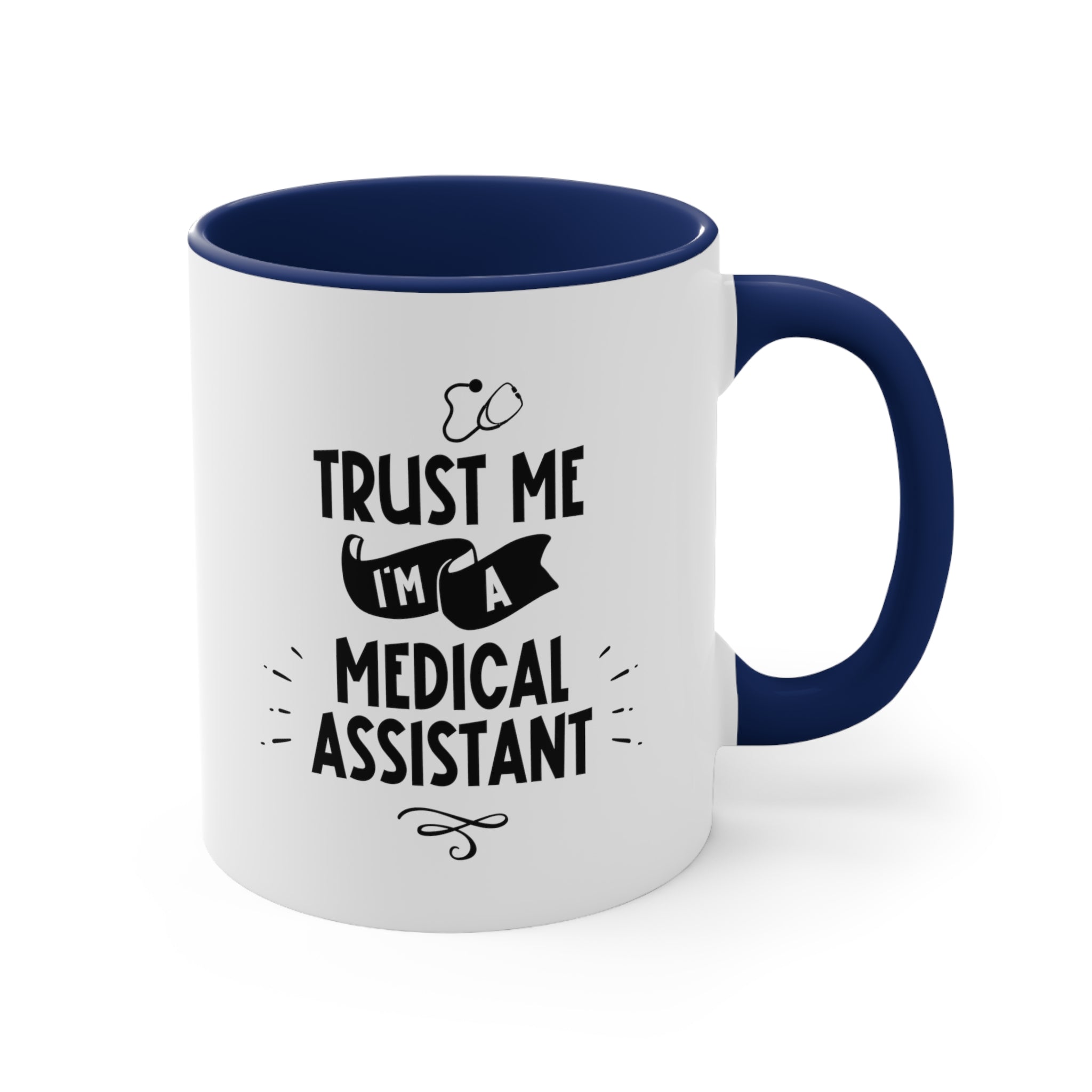 11oz Trust Me I'm a Medical Assistant Coffee Mug   