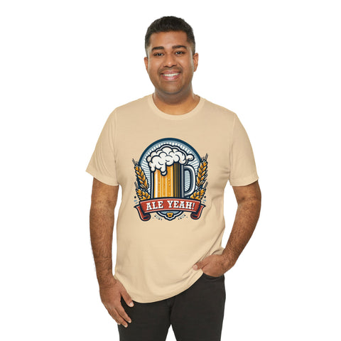 Unisex Ale Yeah T Shirt   