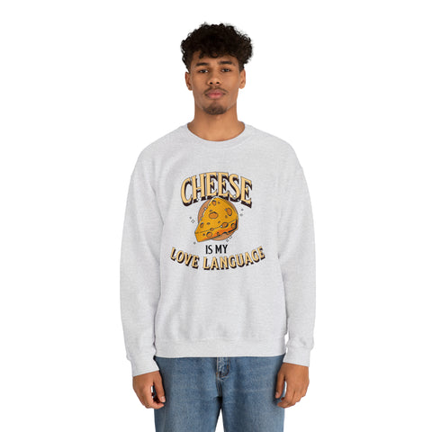 Unisex Cheese is My Love Language Sweatshirt   