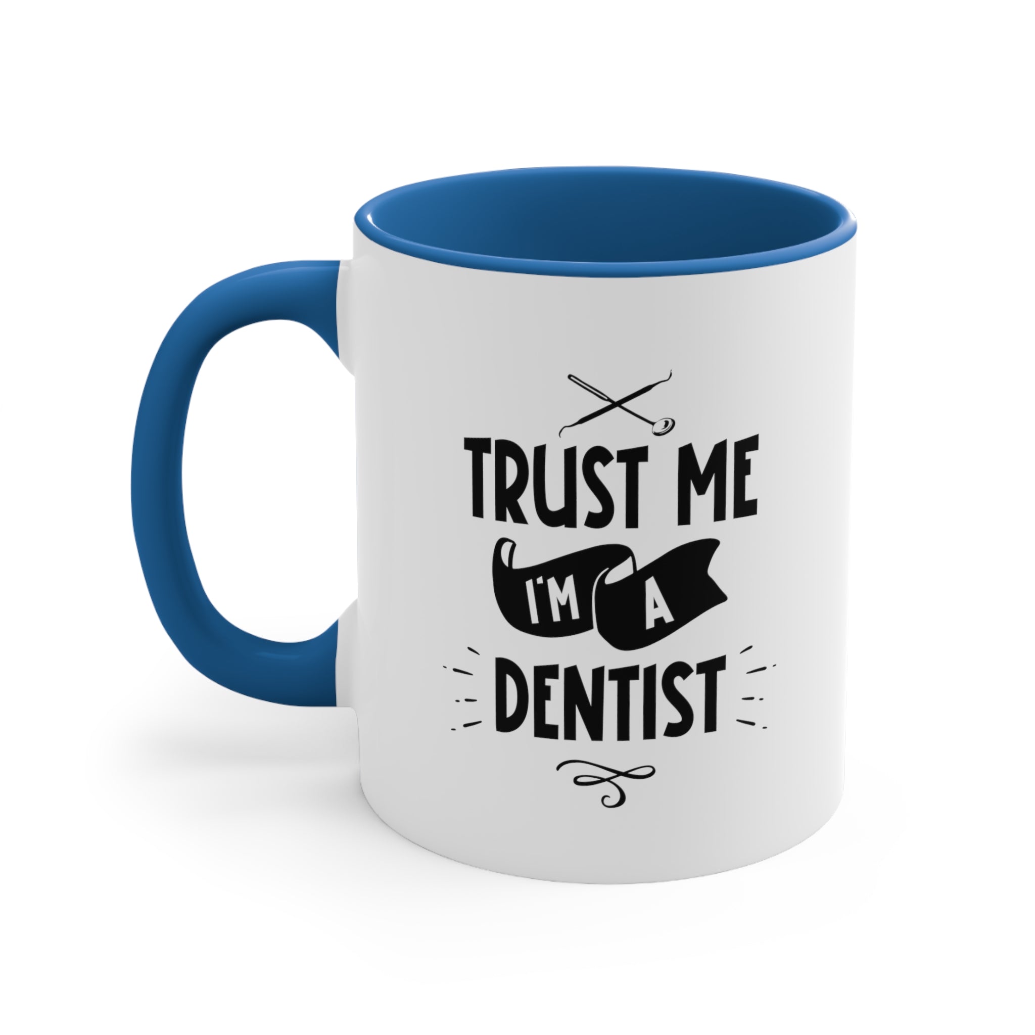 11oz Trust Me I'm a Dentist Coffee Mug   