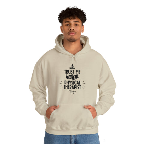 Unisex Trust Me I'm a Physical Therapist Hoodie   