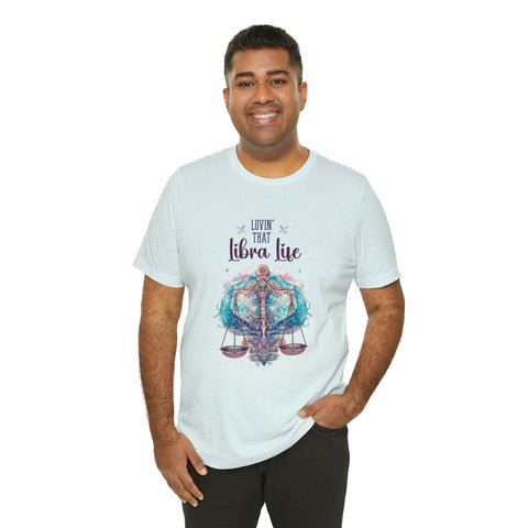 Unisex Libra Life T Shirt   