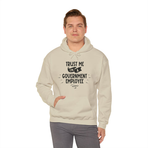 Unisex Trust Me I'm a Government Employee Hoodie   