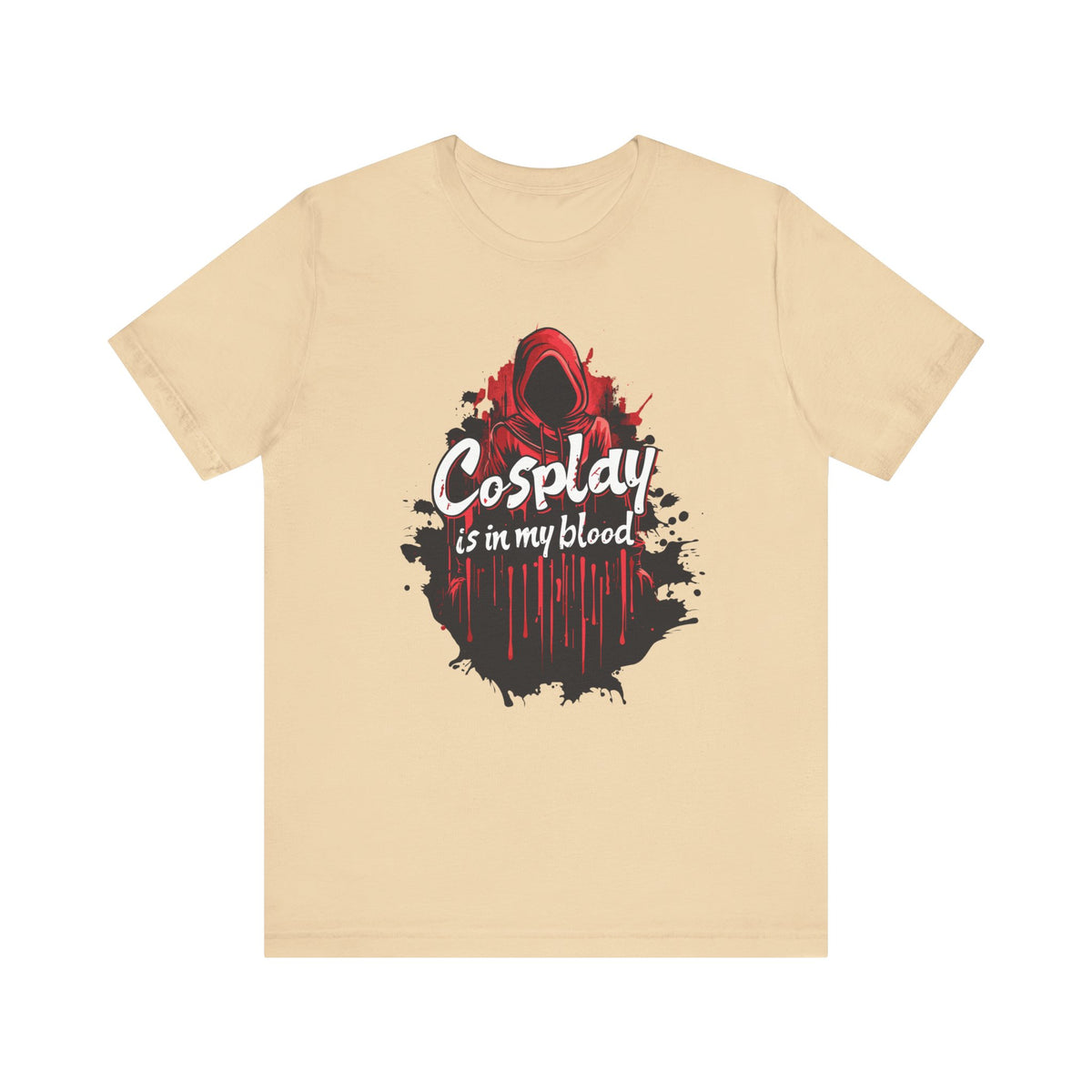 Unisex Cosplay is in my Blood T Shirt Soft Cream S 