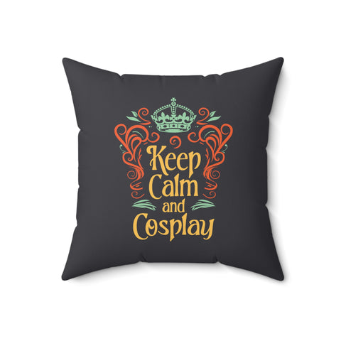 Keep Calm and Cosplay Pillow 18" × 18"  