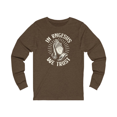 Unisex In RNGesus We Trust Long Sleeve T Shirt S Heather Brown 