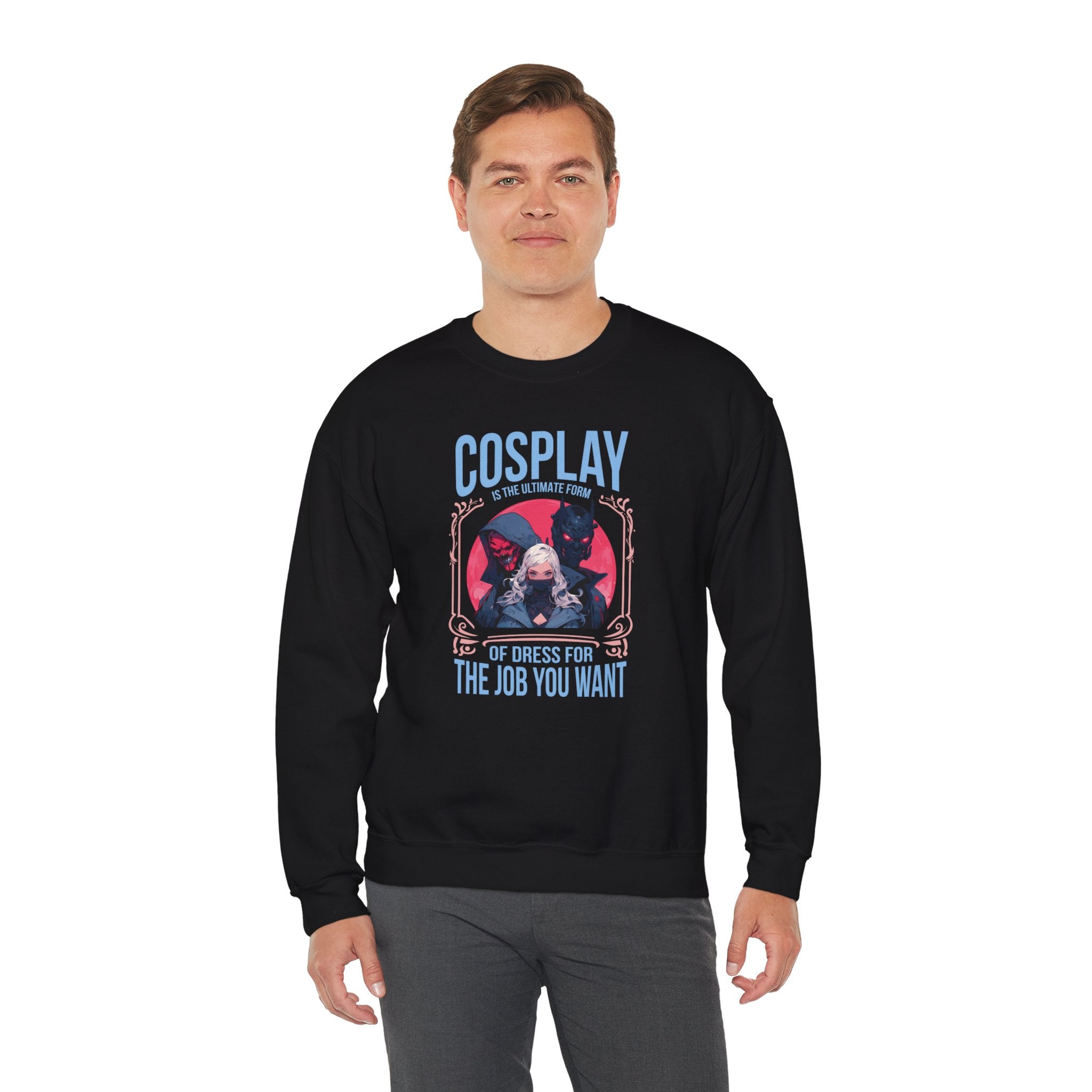 Unisex Cosplay Dress for the Job You Want Sweatshirt   