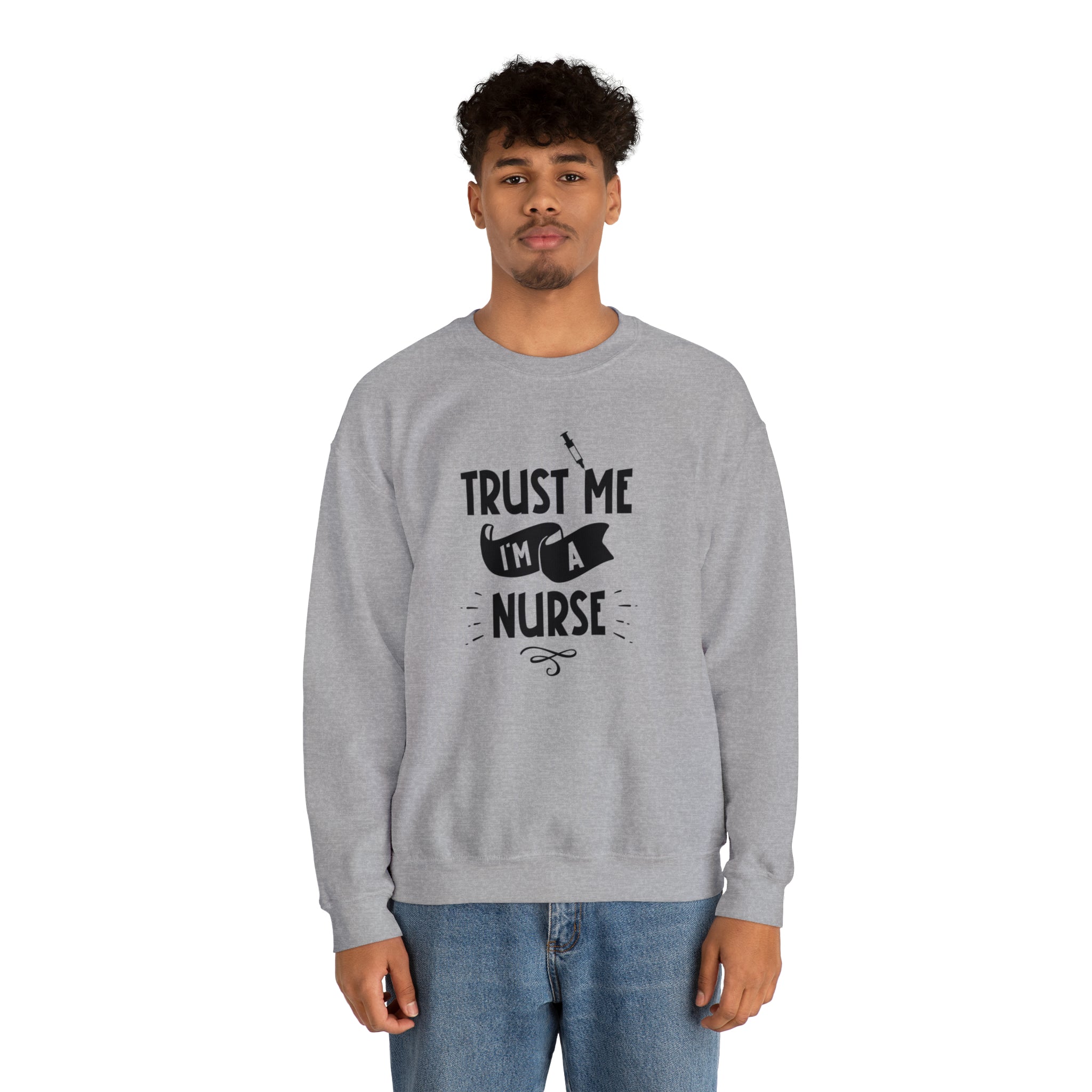 Unisex Trust Me I'm a Nurse Sweatshirt   