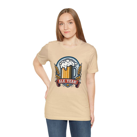 Unisex Ale Yeah T Shirt   