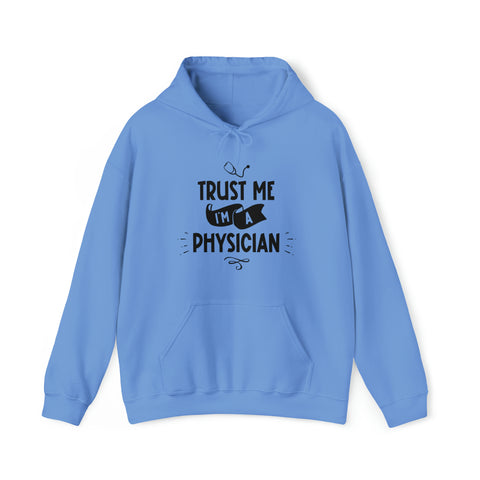 Unisex Trust Me I'm a Physician Hoodie Carolina Blue S 