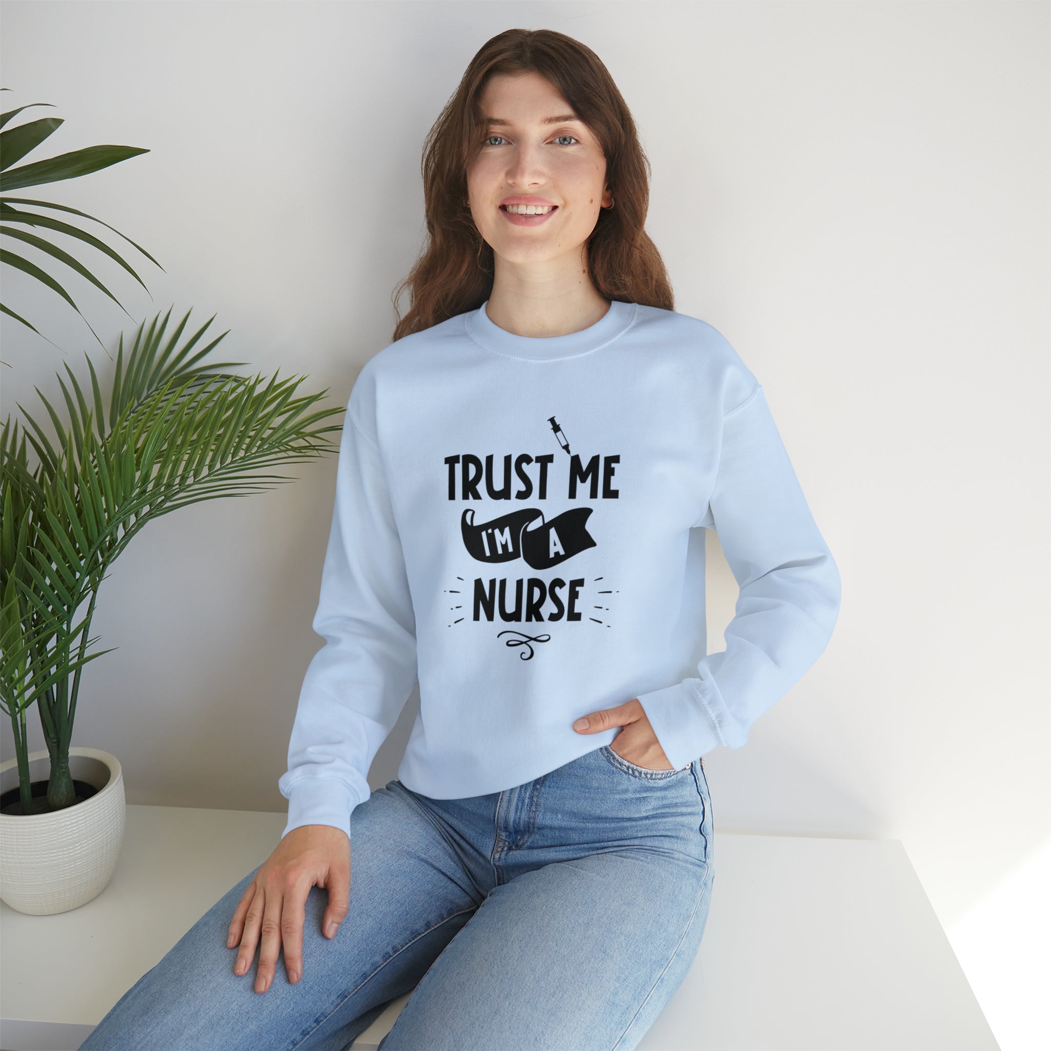 Unisex Trust Me I'm a Nurse Sweatshirt   