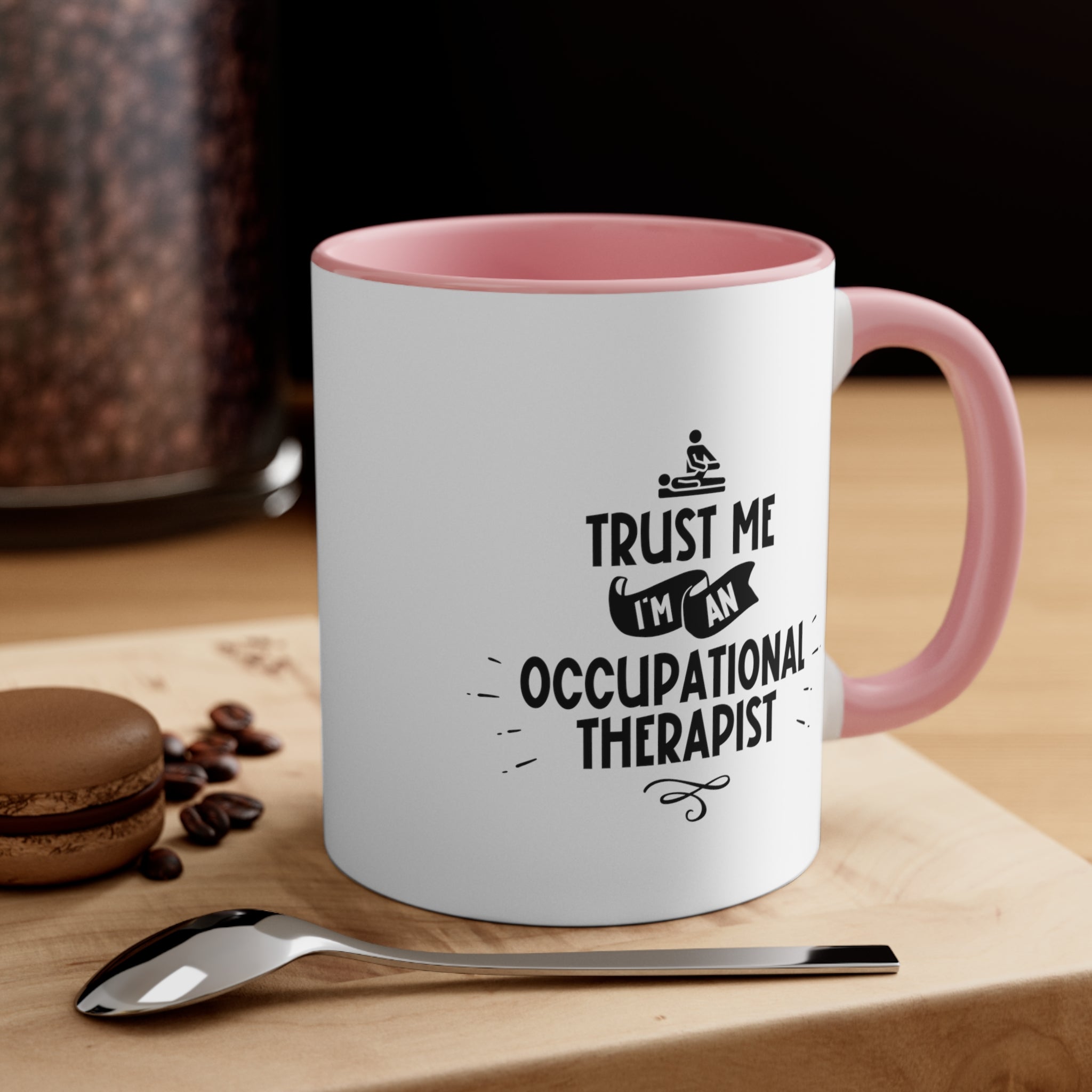 11oz Trust Me I'm a Occupational Therapist Coffee Mug   