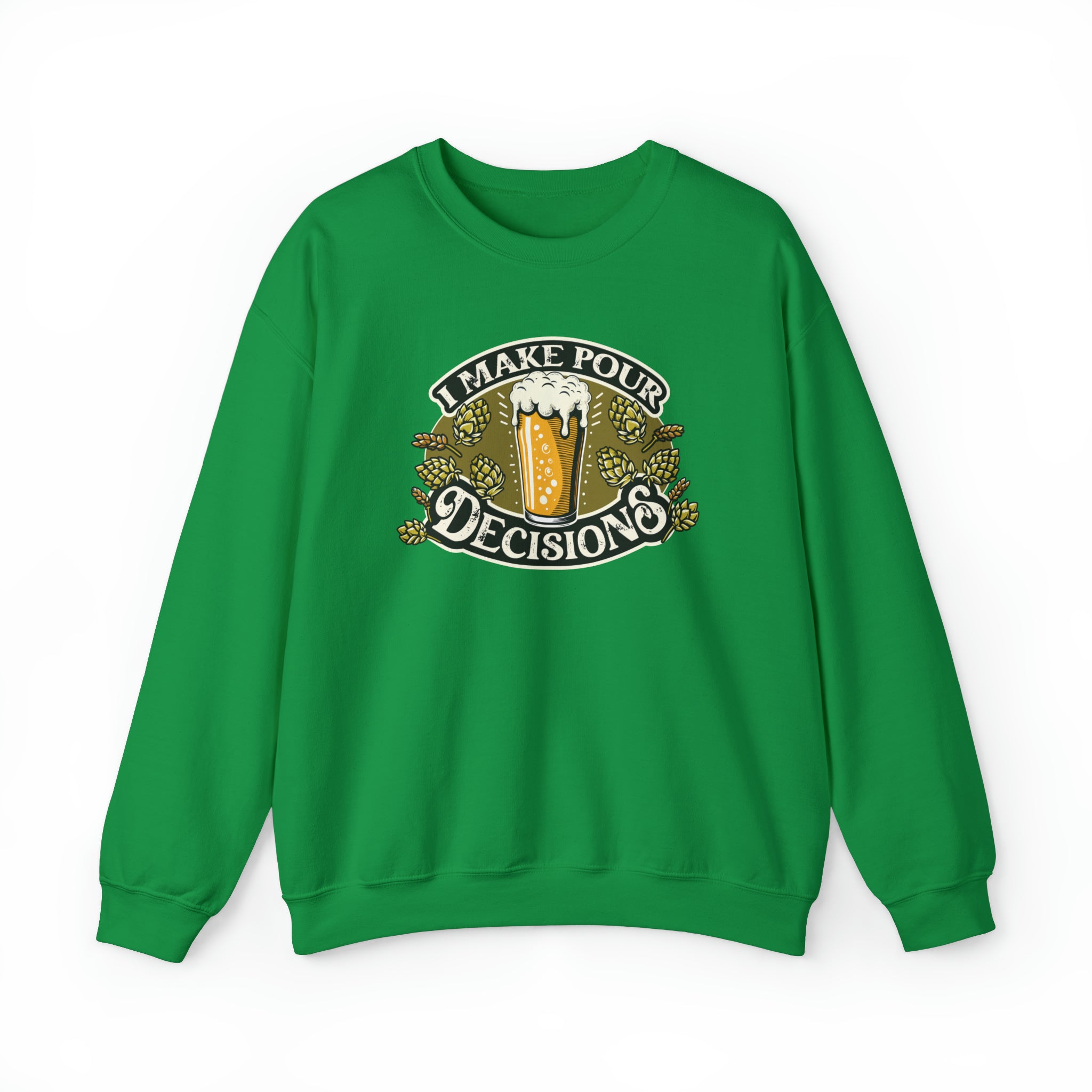 Unisex I Make Pour Decisions Sweatshirt S Irish Green 