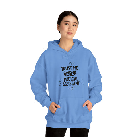 Unisex Trust Me I'm a Medical Assistant Hoodie   