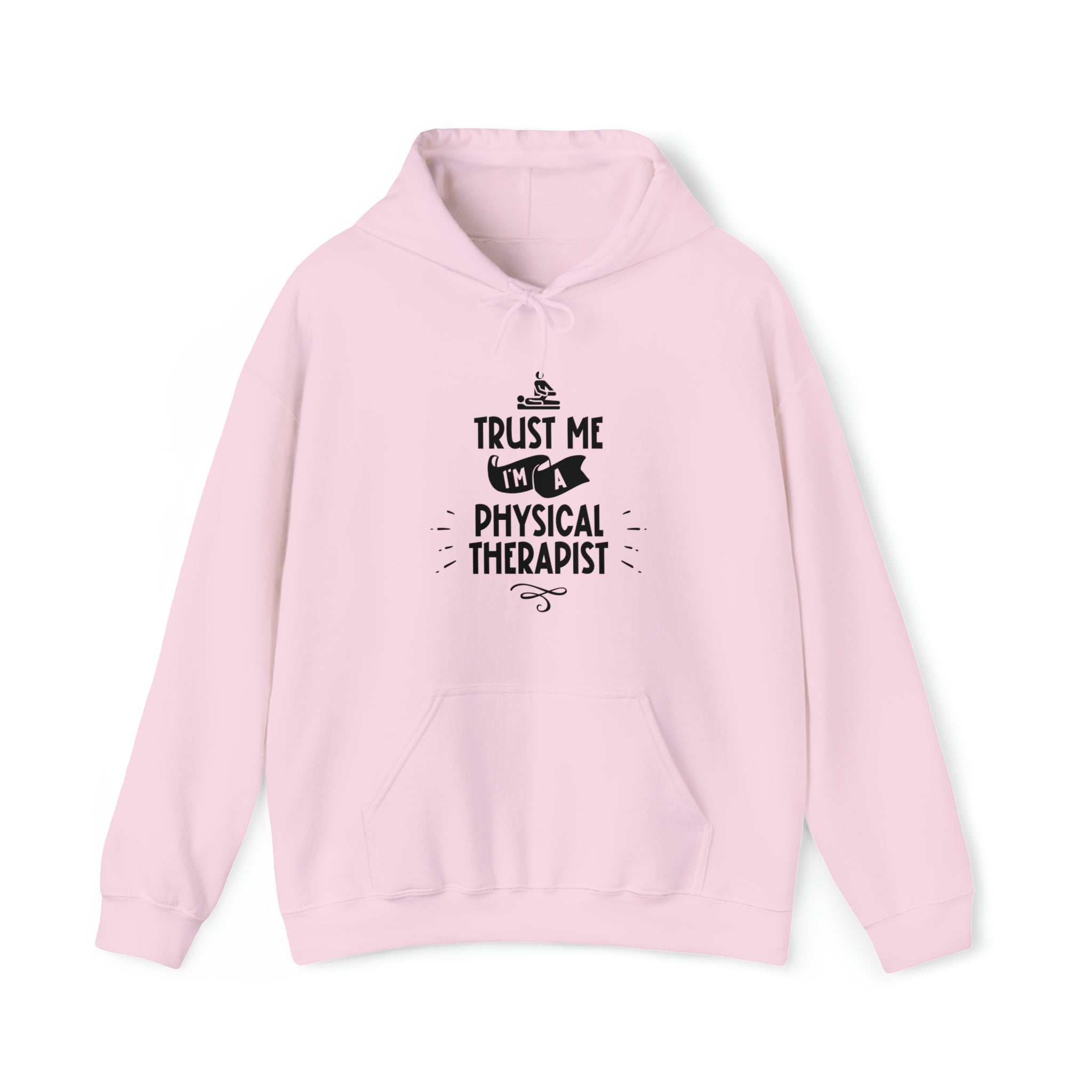 Unisex Trust Me I'm a Physical Therapist Hoodie Light Pink S 