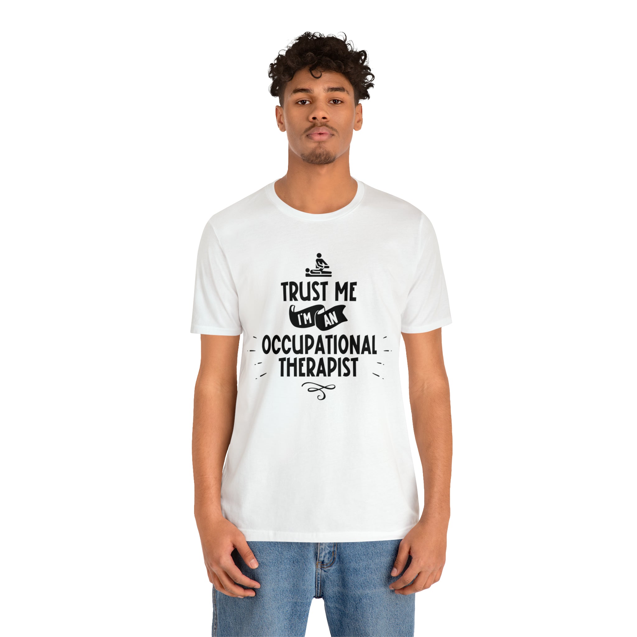 Unisex Trust Me I'm an Occupational Therapist T Shirt   