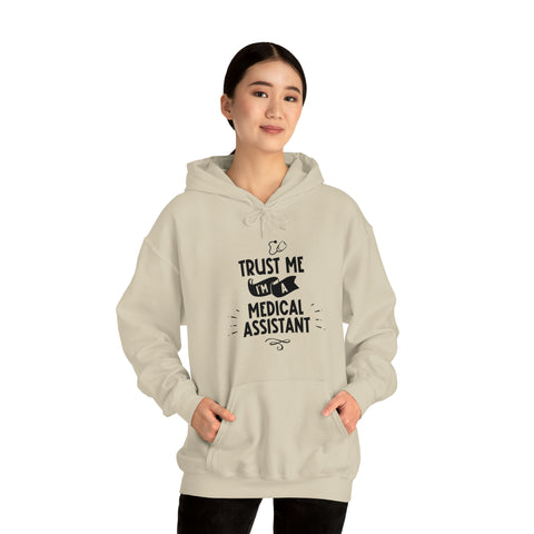 Unisex Trust Me I'm a Medical Assistant Hoodie   