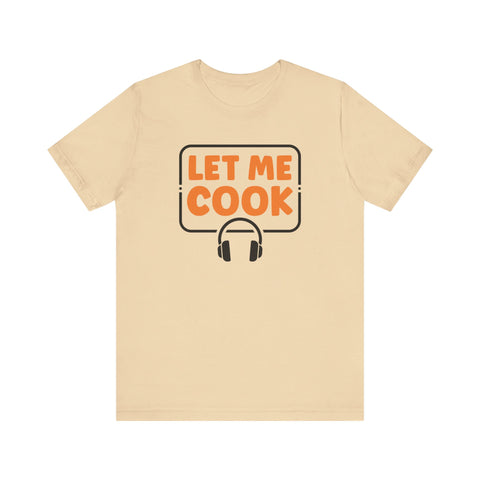 Unisex Let Me Cook PC Gamer T Shirt Soft Cream S