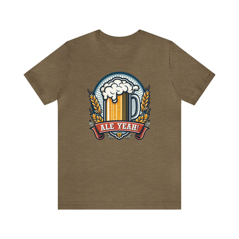 Unisex Ale Yeah T Shirt Heather Olive S 