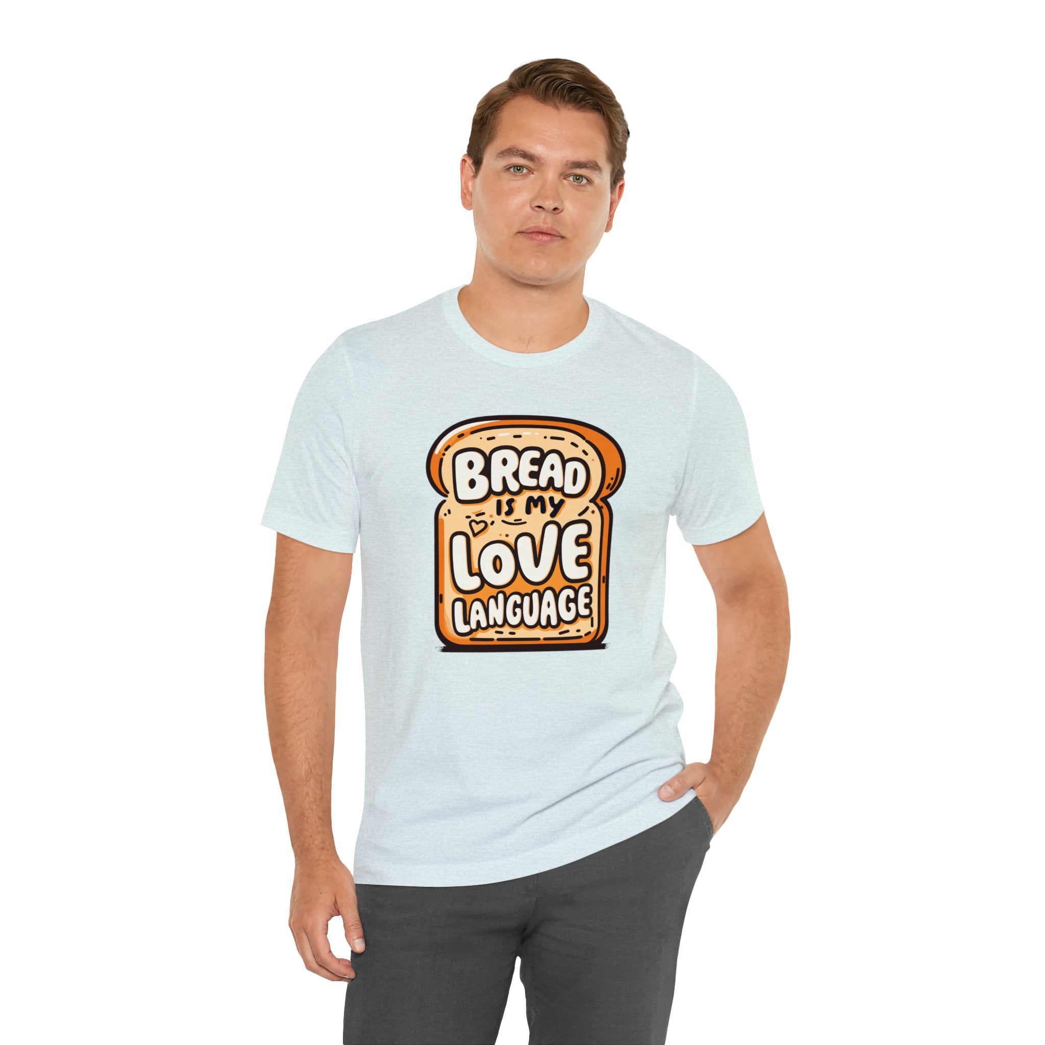 Unisex Bread is My Love Language T Shirt   