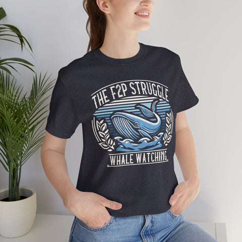 Unisex F2P Struggle Whale Watching T Shirt   