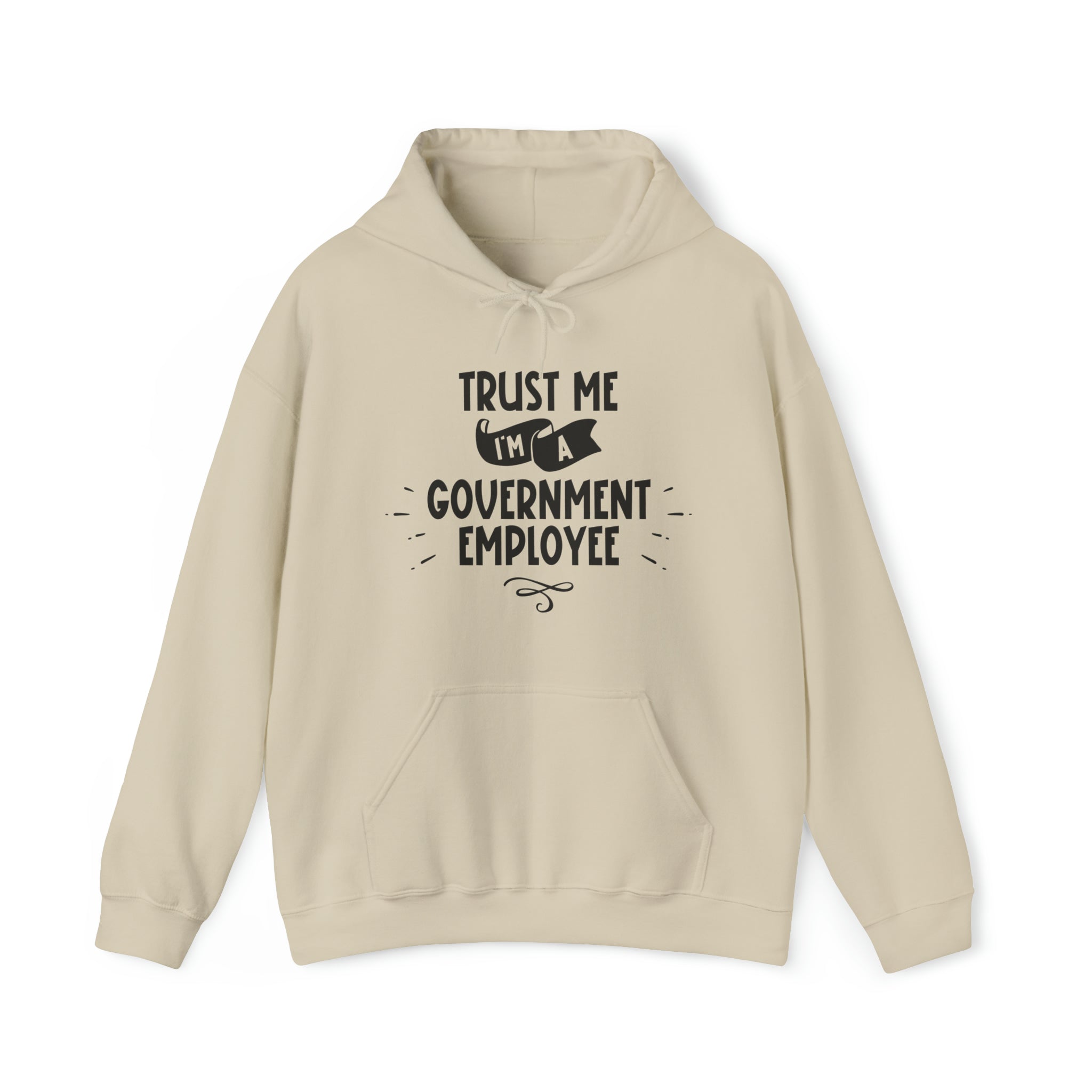 Unisex Trust Me I'm a Government Employee Hoodie Sand S 