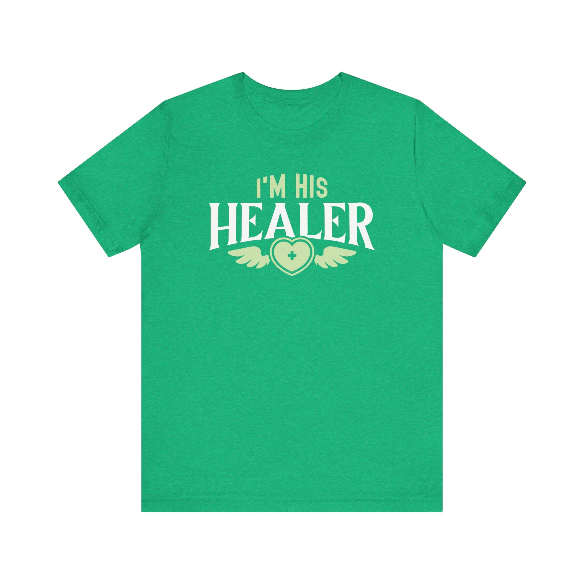Unisex I'm His Healer T Shirt Heather Kelly S